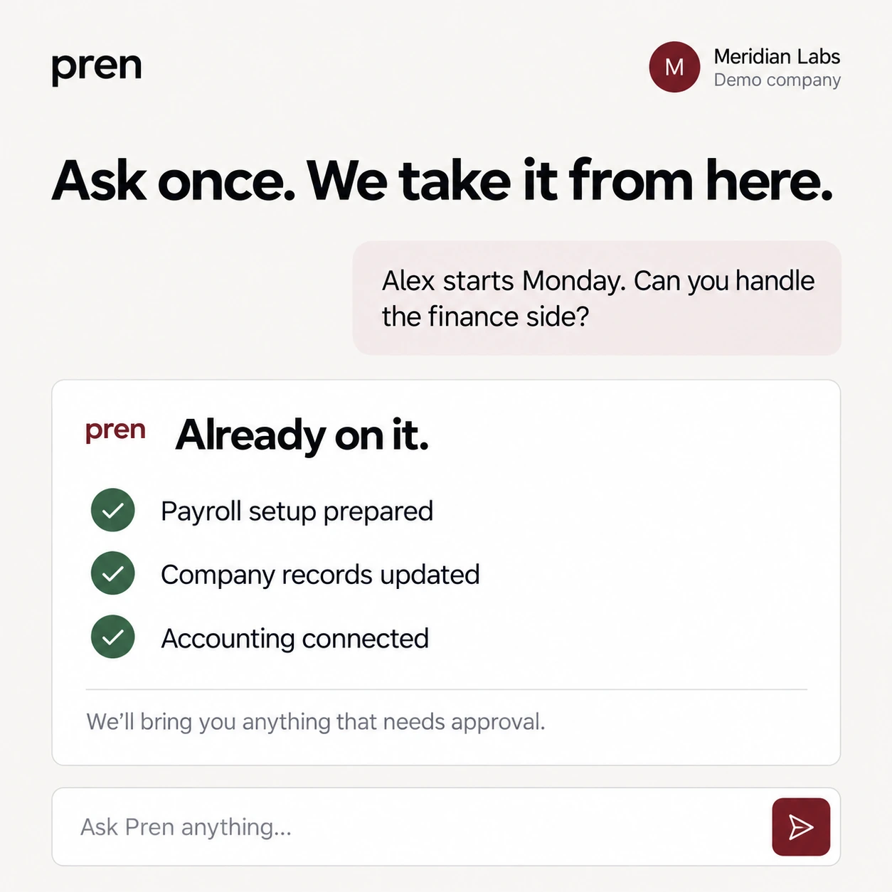 Concept preview of a founder asking Pren about a new hire and receiving confirmation that the financial follow-through is handled.
